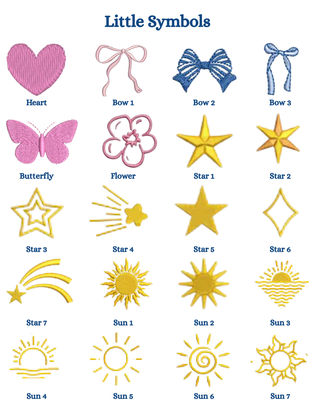 Heart
Bow 1
Bow 2
Bow 3
Butterfly
Flower
Star 1
Star 2
Star 3
Star 4
Star 5
Star 6
Star 7
Sun 1
Sun 2
Sun 3
Sun 4
Sun 5
Sun 6
Sun 7